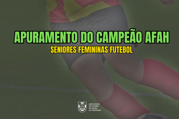 APURMENTO DO CAMPEÃO AFAH EM SENIORES FEMININAS FUTEBOL