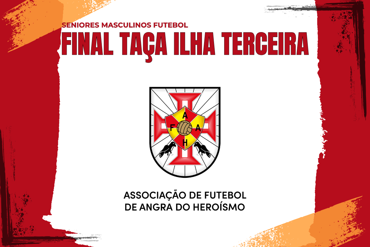 FINAL DA TAÇA ILHA TERCEIRA JOGA-SE ESTE SÁBADO