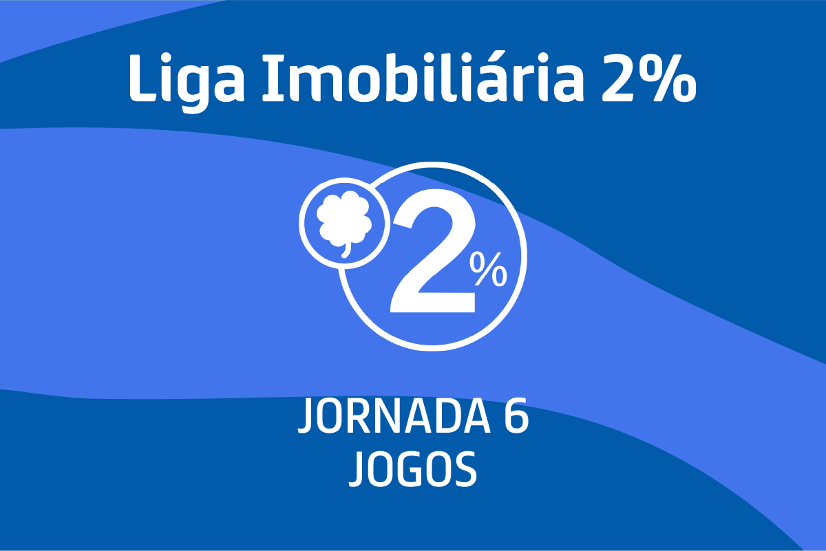 JOGOS DA 6ª JORNADA DA LIGA IMOBILIÁRIA 2%