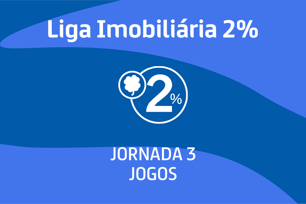 JOGOS DA 3ª JORNADA DA LIGA IMOBILIÁRIA 2%